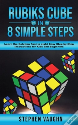 Capa do artigo Rubiks Cube In 8 Simple Steps - Learn The Solution Fast In Eight Easy Step-By-Step Instructions For Kids And Beginners