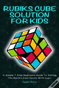 Capa do artigo Rubiks Cube Solution For Kids - A Simple 7 Step Beginners Guide To Solving The Rubik'S Cube Puzzle With Logic