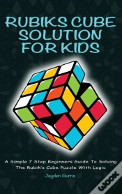 Capa do artigo Rubiks Cube Solution For Kids - A Simple 7 Step Beginners Guide To Solving The Rubik