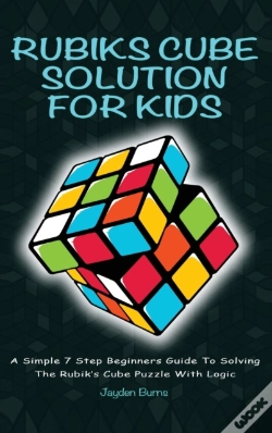 Capa do artigo Rubiks Cube Solution For Kids - A Simple 7 Step Beginners Guide To Solving The Rubik'S Cube Puzzle With Logic