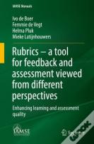 Rubrics Â€“ A Tool For Feedback And Assessment Viewed From Different Perspectives