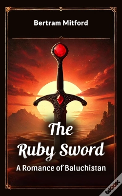 Capa do artigo Ruby Sword A Romance Of Baluchistan