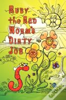 Ruby The Red Worm'S Dirty Job