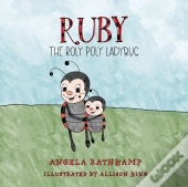 Ruby The Roly Poly Ladybug