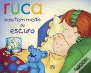 Ruca Não Tem Medo do Escuro
