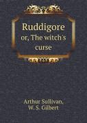 Ruddigore Or, The Witch'S Curse