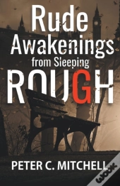 Rude Awakenings From Sleeping Rough