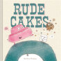 Rude Cakes - Preview