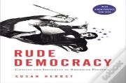 Rude Democracy