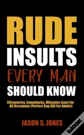 Rude Insults Every Man Should Know: Effr