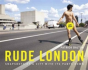 Rude London - Preview
