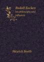 Rudolf Eucken His Philosophy And Influence - Preview