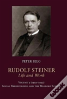 Rudolf Steiner, Life And Work
