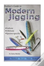 Rudow'S Guide To Modern Jigging