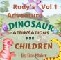 Rudy'S Adventure Dinosaur Affirmations For Children Vol 1 - Preview