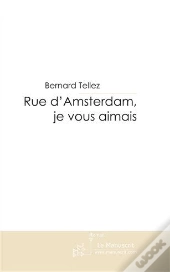 Rue D'Amsterdam, Je Vous Aimais