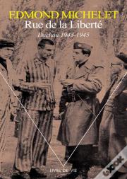 Rue De La Liberté ; Dachau (1943-1945)