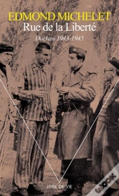 Rue De La Liberté ; Dachau (1943-1945)
