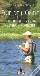 Rue De L'Onde - Chroniques D'Un Pecheur Forezien