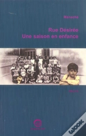 Rue Desiree ; Une Saison En Enfance
