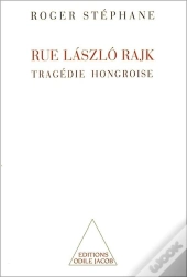 Rue Laszlo Rajk - Tragedie Hongroise