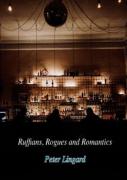 Ruffians, Rogues And Romantics