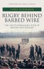 Rugby Behind Barbed Wire - Preview