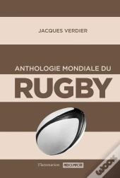 Rugby : L'Anthologie Mondiale