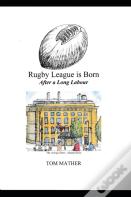 Rugby League Is Born