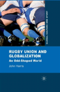 Rugby Union And Globalization - Preview