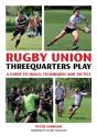 Rugby Union Threequarter Play - Preview