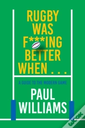 Capa do artigo Rugby Was F***Ing Better When...