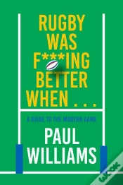 Capa do artigo Rugby Was F***Ing Better When...
