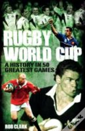 Rugby World Cup Greatest Games