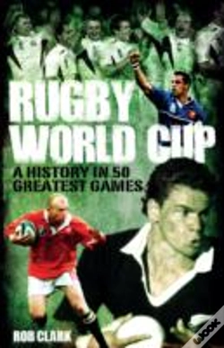 Capa do artigo Rugby World Cup Greatest Games