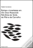 Ruínas e Incertezas em "Um Deus Passeando pela Brisa da Tarde", de Mário de Carvalho