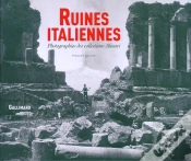 Capa do artigo Ruines Italiennes : Photographies Des Collections Alinari