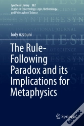 Rule-Following Paradox And Its Implications For Metaphysics