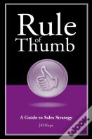 Rule Of Thumb: A Guide To Sales Strategy