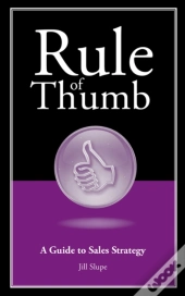 Rule Of Thumb: A Guide To Sales Strategy