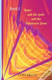 Ruler And The Gods: And The Athanatos St