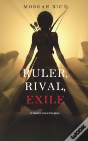 Capa do artigo Ruler, Rival, Exile (Of Crowns And Glory-Book 7)