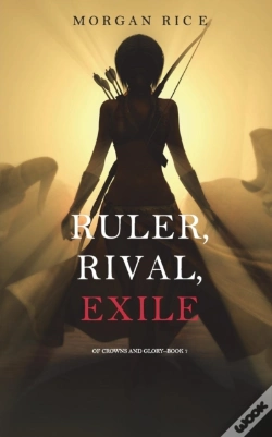 Capa do artigo Ruler, Rival, Exile (Of Crowns And Glory-Book 7)