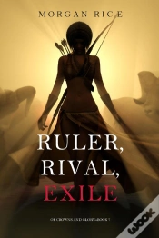 Capa do artigo Ruler, Rival, Exile (Of Crowns And Glory—Book 7)