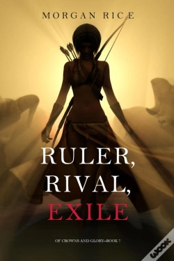 Capa do artigo Ruler, Rival, Exile (Of Crowns And Glory—Book 7)