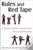 Rules And Red Tape: A Prism For Public Administration Theory And Research