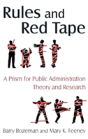 Rules And Red Tape: A Prism For Public Administration Theory And Research - Preview