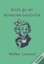 Rules For My Newborn Daughter