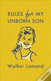 Rules For My Unborn Son