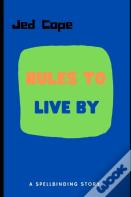 Rules To Live By